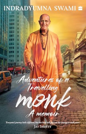 Adventures Of A Travelling Monk: A Memoir - Indradyumna Swami [KSIĄŻKA]