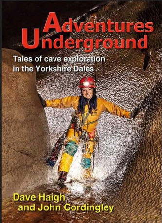 Adventures Underground: Tales of cave exploration in the Yorkshire Dales - Dave Haigh [KSIĄŻKA]