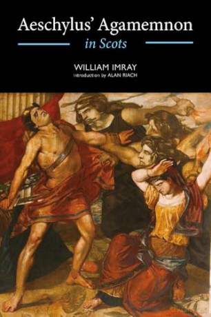 Aeschylus' Agamemnon in Scots - William Imray [KSIĄŻKA]