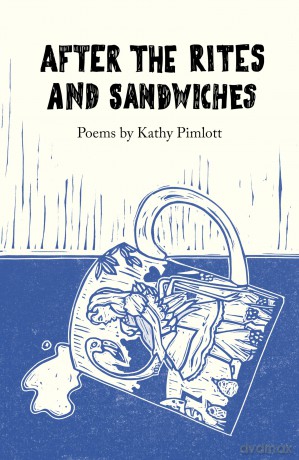 After the Rites and Sandwiches: Poems (Emma Press Poetry Pamphlets) - Kathy Pimlott [KSIĄŻKA]
