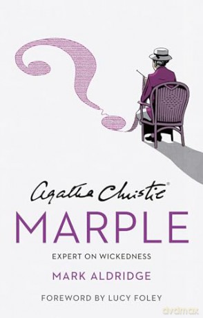 Agatha Christie's Marple: Expert on Wickedness - Mark Aldridge [KSIĄŻKA]