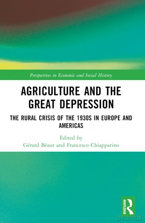 Agriculture and the Great Depression: The Rural Crisis of the 1930s in Europe and the Americas (Perspectives in Economic and Social History) - Gérard Béaur [KSIĄŻKA]