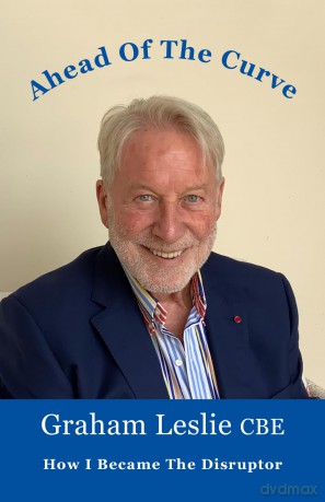 Ahead of the Curve: How I Became The Disruptor - Graham Leslie [KSIĄŻKA]