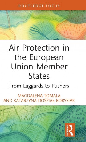 Air Protection in the European Union Member States: From Laggards to Pushers (Routledge Insights in Tourism Series) - Magdalena Tomala [KSIĄŻKA]