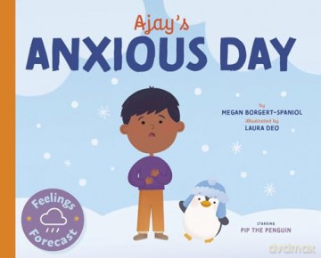 Ajay's Anxious Day (Feelings Forecast) - Megan Borgert-Spaniol [KSIĄŻKA]