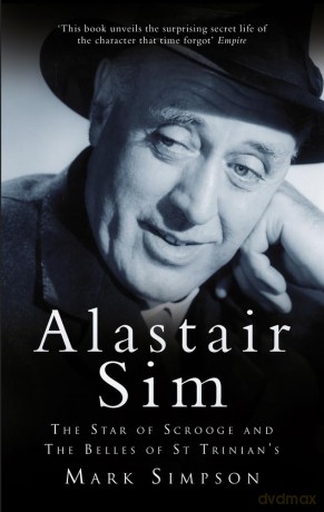 Alastair Sim: The Real Belle of St Trinian's - Mark Simpson [KSIĄŻKA]