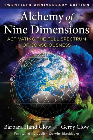 Alchemy of Nine Dimensions: Activating the Full Spectrum of Consciousness - Barbara Hand Clow [KSIĄŻKA]