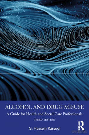Alcohol and Drug Misuse: A Guide for Health and Social Care Professionals - G. Hussein Rassool [KSIĄŻKA]