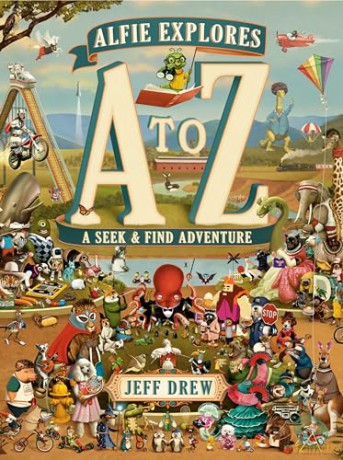 Alfie Explores A to Z: A Seek-and-Find Adventure (A Look-And-Locate Library Adventure) - Jeff Drew [KSIĄŻKA]