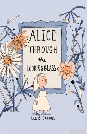 Alice Through the Looking Glass (Collector's Edition) (Wordsworth Collector's Editions) - Lewis Carroll [KSIĄŻKA]