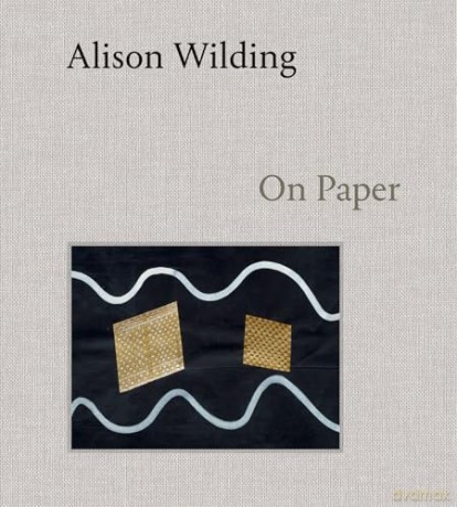 Alison Wilding: On Paper - Dr. Penelope Curtis [KSIĄŻKA]