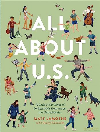 All About U.S.: A Look at the Lives of 50 Kids from Across the United States - Matt Lamothe [KSIĄŻKA]