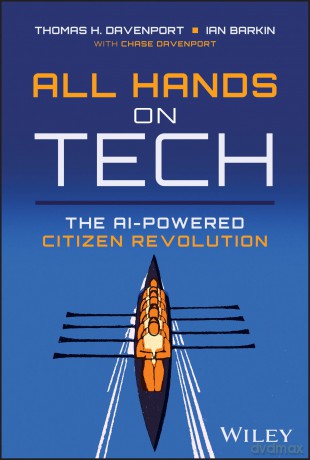 All Hands on Tech: The AI-Powered Citizen Revolution - Thomas H. Davenport [KSIĄŻKA]