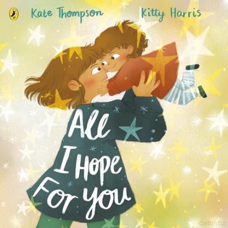 All I Hope For You - Kate Thompson [KSIĄŻKA]