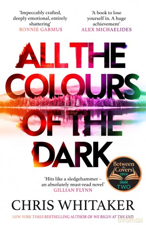All the Colours of the Dark: The Instant Sunday Times Bestseller - 'a wonderful book' (Richard Osman) - Chris Whitaker [KSIĄŻKA]