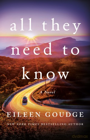 All They Need to Know: A Novel: 1 (Gold Creek) - Eileen Goudge [KSIĄŻKA]