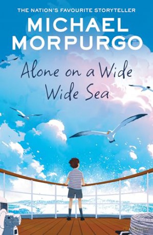 Alone on a Wide Wide Sea: A heartwarming children's story of a family separated by war - Michael Morpurgo [KSIĄŻKA]