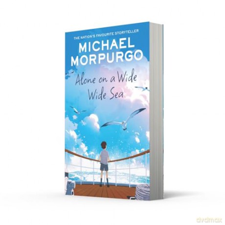 Alone on a Wide Wide Sea: A heartwarming children's story of a family separated by war - Michael Morpurgo [KSIĄŻKA]