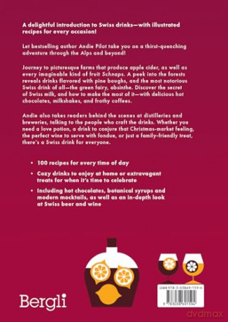 Alpine Elixirs: The Swiss Art of Quirky Cocktails, Cozy Coffees, Mouthwatering Milkshakes and More - Andie Pilot [KSIĄŻKA]