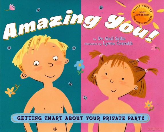 Amazing You: Getting Smart about Your Private Parts: A First Guide to Body Awareness for Pre-Schoolers - Dr. Gail Saltz [KSIĄŻKA]