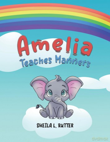 Amelia Teaches Manners - Sheila L. Rutter [KSIĄŻKA]
