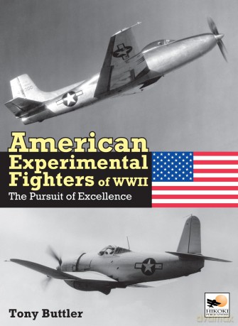 American Experimental Fighters of WWII: The Pursuit of Excellence - Tony Buttler [KSIĄŻKA]