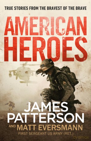 American Heroes: A gripping collection of true stories from the world's bestselling thriller writer - James Patterson [KSIĄŻKA]