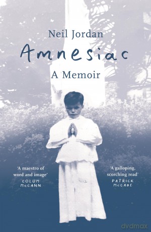 Amnesiac: A Memoir - Neil Jordan [KSIĄŻKA]