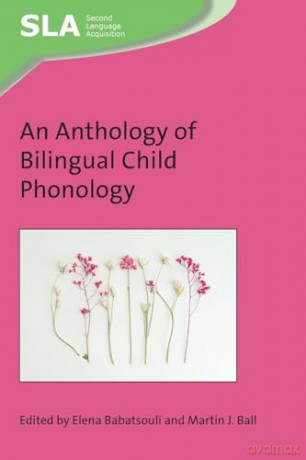 An Anthology of Bilingual Child Phonology: 142 (Second Language Acquisition) - Elena Babatsouli [KSIĄŻKA]