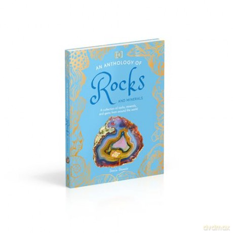 An Anthology of Rocks and Minerals: A Collection of 100 Rocks, Minerals, and Gems from Around the World (DK's Little Anthologies) - Dr Devin Dennie [KSIĄŻKA]