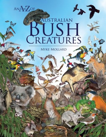 An A-Z of Australian Bush Creatures - Myke Mollard [KSIĄŻKA]