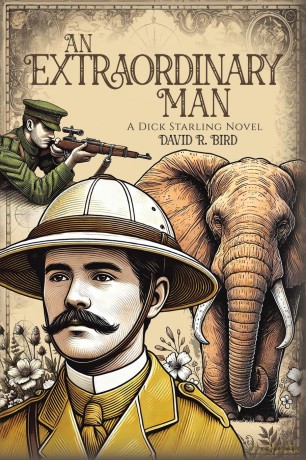 An Extraordinary Man: A Dick Starling Novel - David R. Bird [KSIĄŻKA]