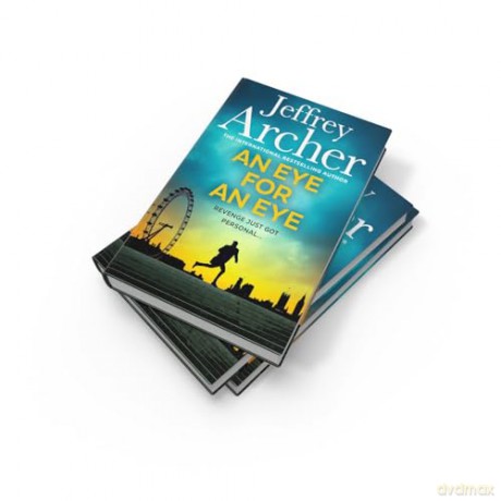 An Eye for an Eye: Jump into the ultimate race against time in this gripping new thriller from the Sunday Times bestselling author (William Warwick, 7) - Jeffrey Archer [KSIĄŻKA]