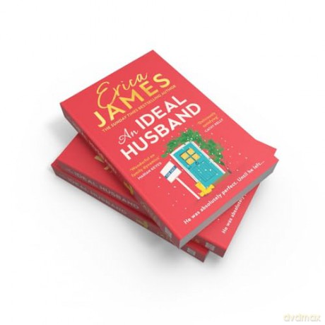 An Ideal Husband: From the Sunday Times bestselling author of Mothers and Daughters comes an uplifting new family drama perfect for winter reading in the festive Christmas season 2024 - Erica James [KSIĄŻKA]