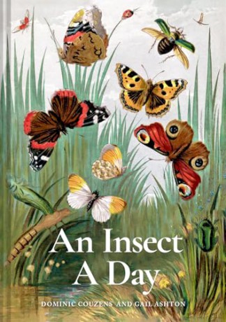 An Insect A Day: Bees, bugs, and pollinators for every day of the year (Volume 6) - Dominic Couzens [KSIĄŻKA]