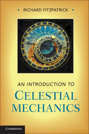 An Introduction to Celestial Mechanics - Richard Fitzpatrick [KSIĄŻKA]