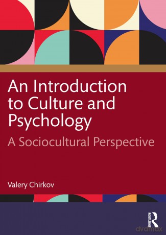 An Introduction to Culture and Psychology: A Sociocultural Perspective - Valery Chirkov [KSIĄŻKA]