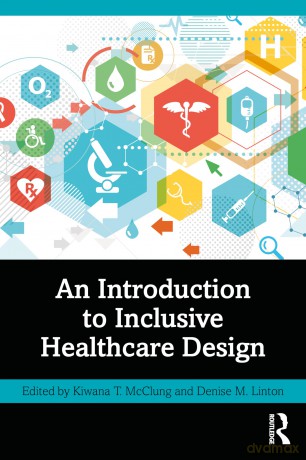 An Introduction to Inclusive Healthcare Design - Kiwana T. McClung [KSIĄŻKA]