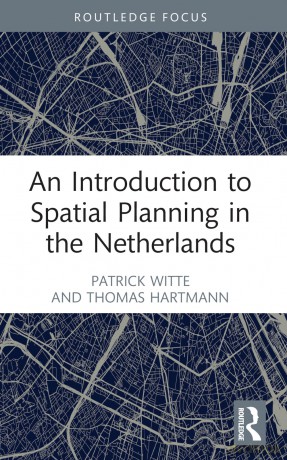 An Introduction to Spatial Planning in the Netherlands - Patrick Witte [KSIĄŻKA]