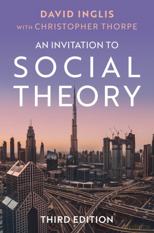 An Invitation to Social Theory - David Inglis [KSIĄŻKA]