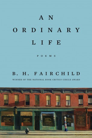 An Ordinary Life: Poems - B. H. Fairchild [KSIĄŻKA]