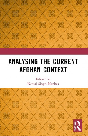 Analysing the Current Afghan Context - Neeraj Singh Manhas [KSIĄŻKA]