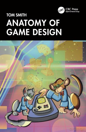 Anatomy of Game Design - Tom Smith [KSIĄŻKA]