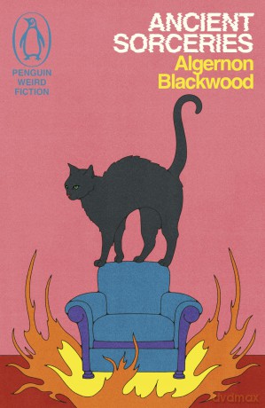 Ancient Sorceries: The Adventures of John Silence (Weird Fiction) - Algernon Blackwood [KSIĄŻKA]