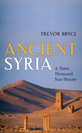 Ancient Syria: A Three Thousand Year History - Trevor Bryce [KSIĄŻKA]