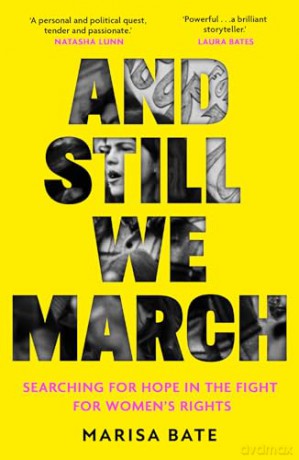 And Still We March: A powerful feminist memoir of the complexities of motherhood and the fight for women's rights through the decades - Marisa Bate [KSIĄŻKA]