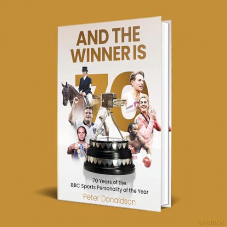 And the Winner is: 70 Years of the BBC Sports Personality of the Year - Peter Donaldson [KSIĄŻKA]