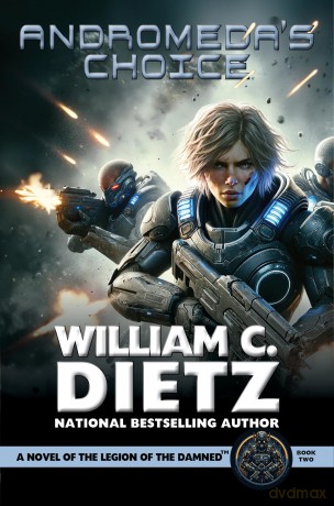 Andromeda's Choice: A Novel of the Legion of the Damned: 2 (Legion of the Damned Prequel, 2) - William C. Dietz [KSIĄŻKA]