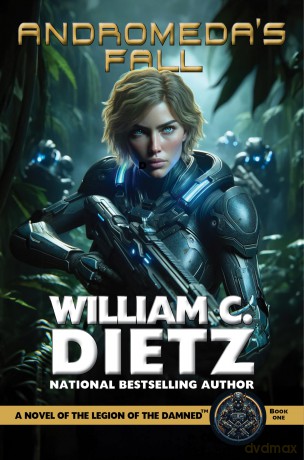 Andromeda's Fall: A Novel of the Legion of the Damned: 1 (Legion of the Damned Prequel, 1) - William C. Dietz [KSIĄŻKA]