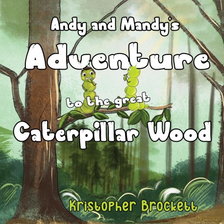 Andy and Mandy's Adventure to The Great Caterpillar Wood - Kristopher Brockett [KSIĄŻKA]